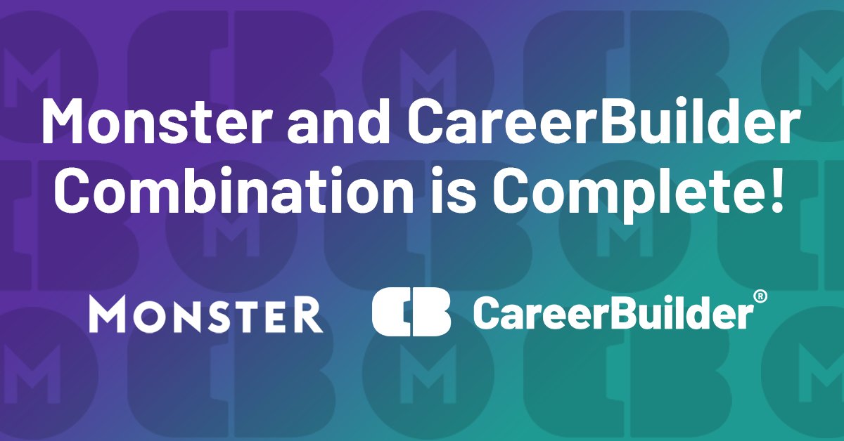 CareerBuilder and Monster close combination, creating stronger job board for talent and employers